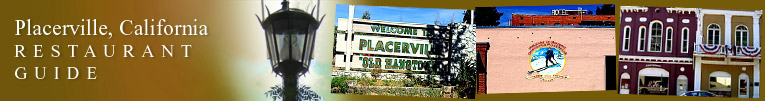 Placerville, California area restaurant guide (header)